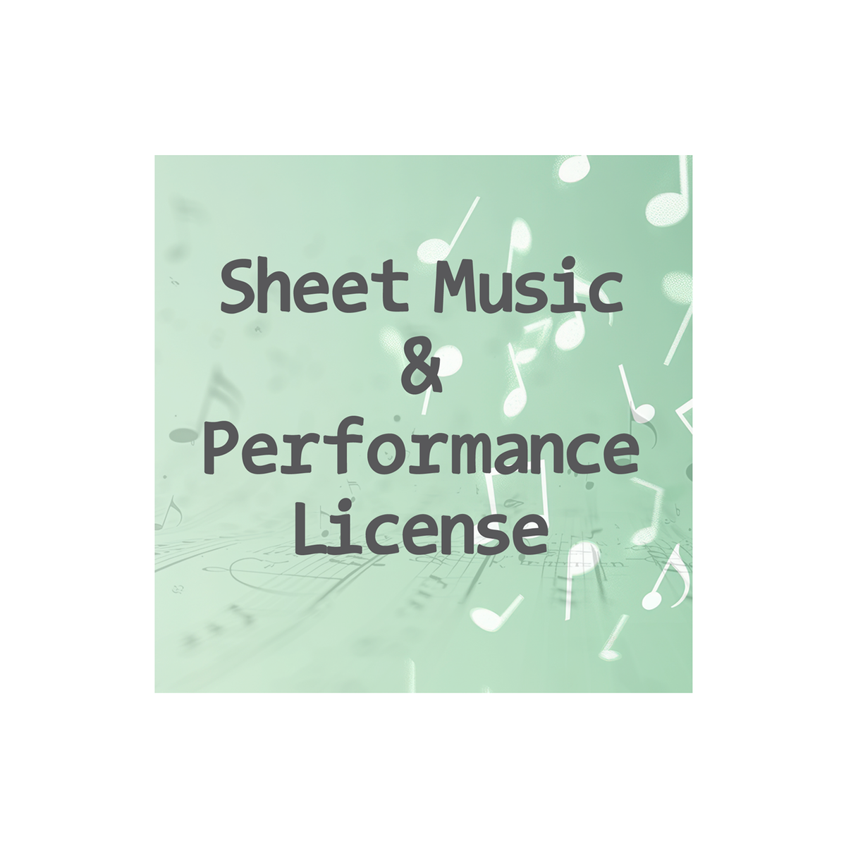 Sheet Music & Performance License